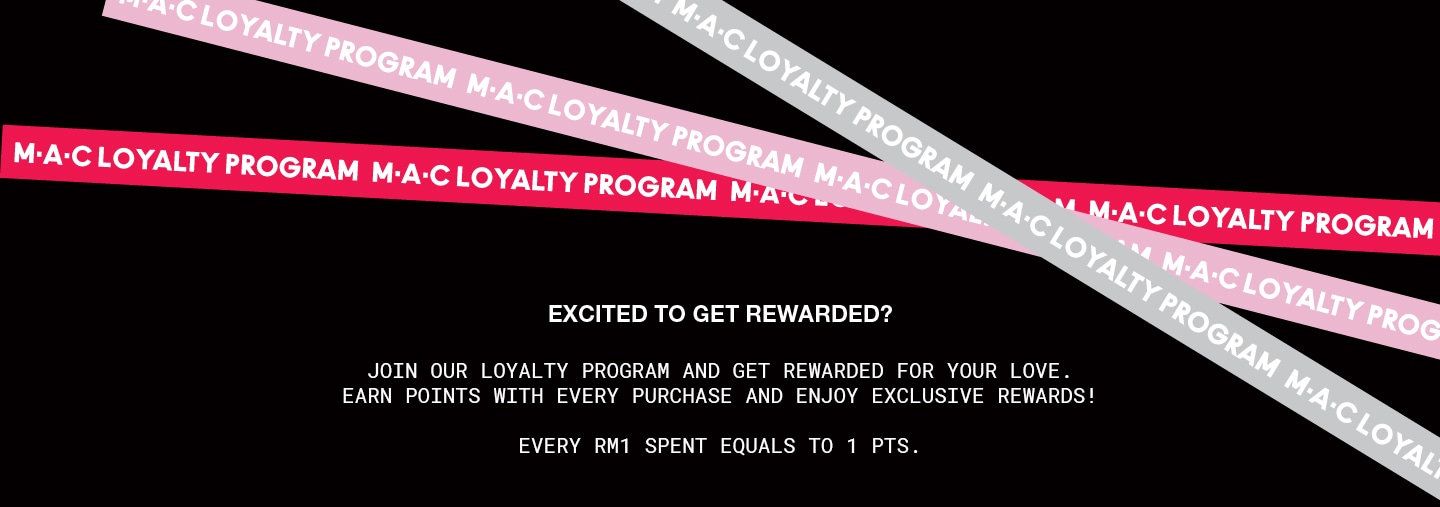 MAC LOYALTY